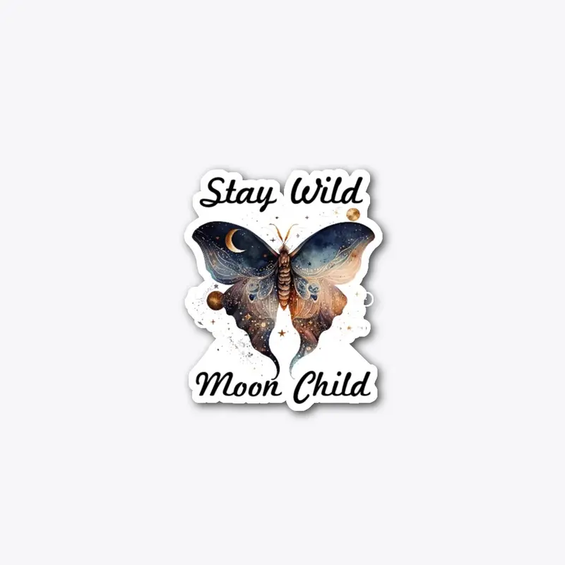 Stay Wild Moon Child