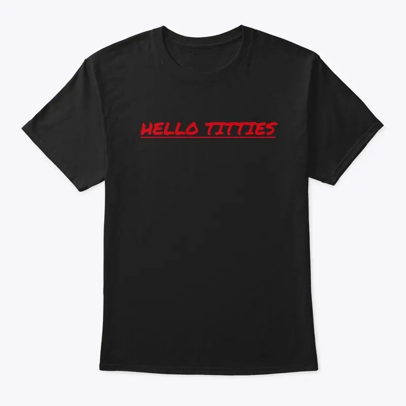 Hello Titties